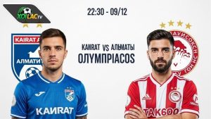  Nhận định bóng đá Kairat Almaty vs Olympiacos, 22h30 ngày 9/12